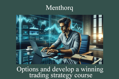 Menthorq – Options and develop a winning trading strategy course