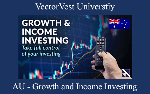 VectorVest Universtiy – AU – Growth and Income Investing