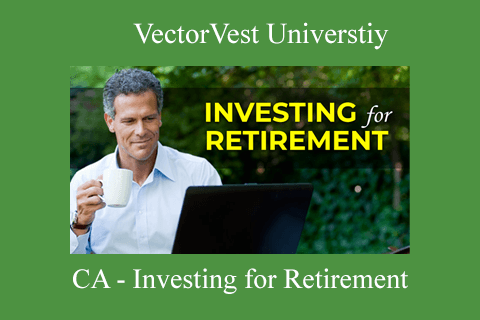 VectorVest Universtiy – CA – Investing for Retirement