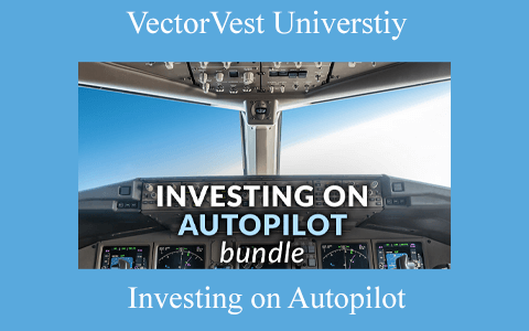 VectorVest Universtiy – Investing on Autopilot