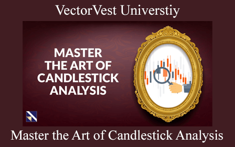 VectorVest Universtiy – Master the Art of Candlestick Analysis