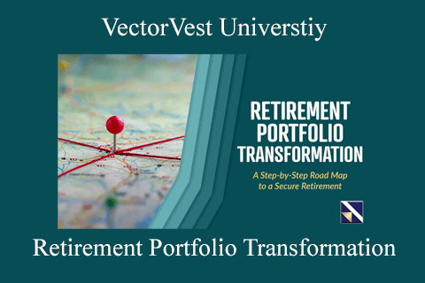 VectorVest Universtiy – Retirement Portfolio Transformation