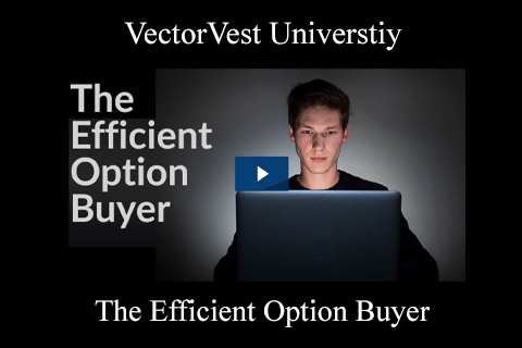 VectorVest Universtiy – The Efficient Option Buyer