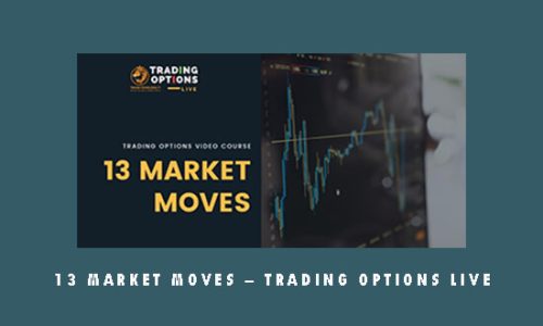 13 Market Moves – Trading Options Live