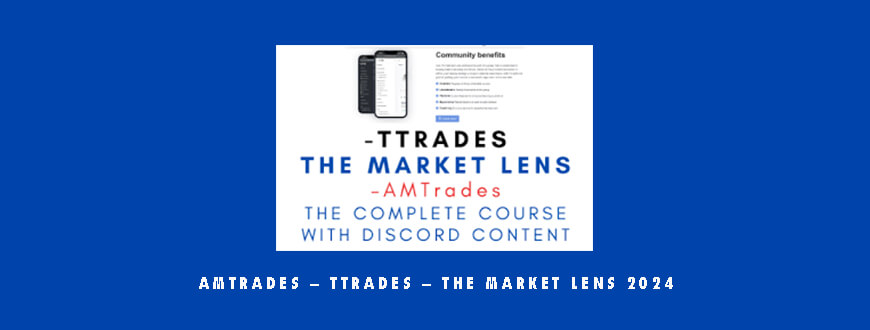 AMTrades – TTrades – The Market Lens 2024