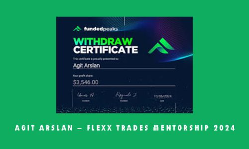 Agit Arslan – Flexx Trades Mentorship 2024