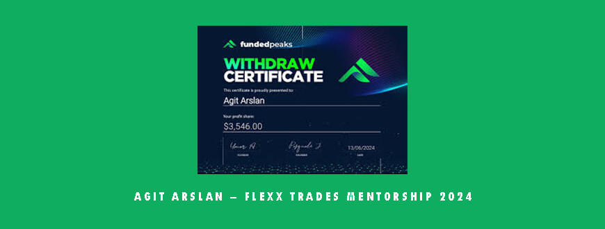 Agit Arslan – Flexx Trades Mentorship 2024