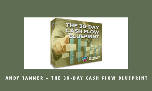 Andy Tanner – The 30-Day Cash Flow Blueprint