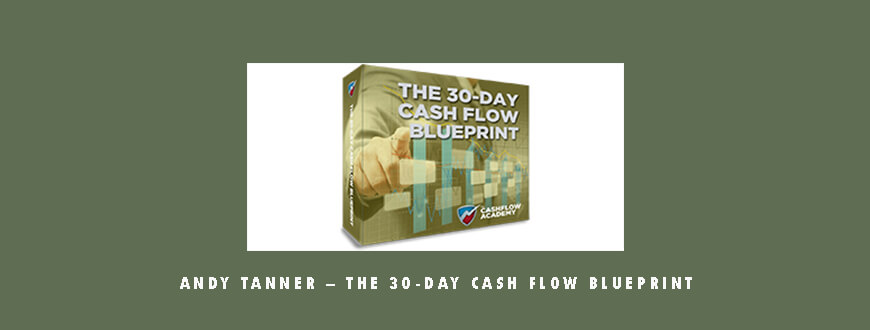 Andy Tanner – The 30-Day Cash Flow Blueprint