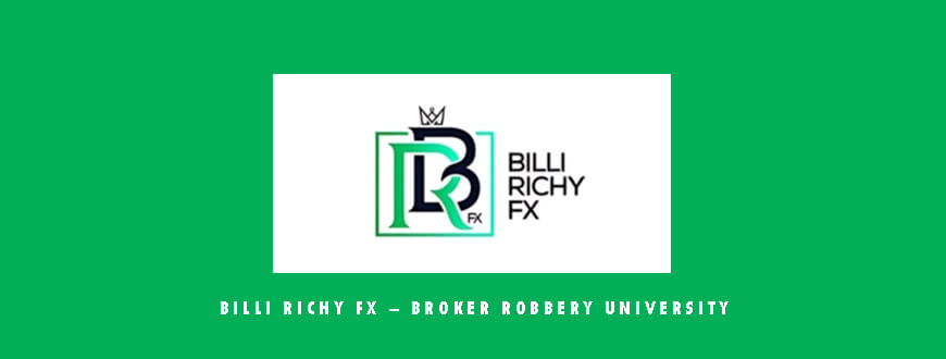 Billi Richy FX – Broker Robbery University