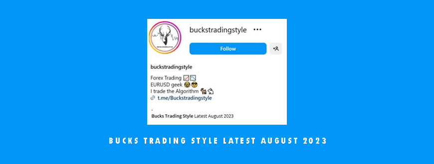 Bucks Trading Style Latest August 2023