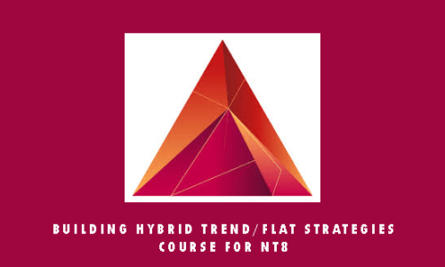 Building Hybrid Trend/Flat Strategies course for NT8