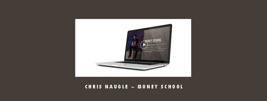 Chris Naugle – Money School