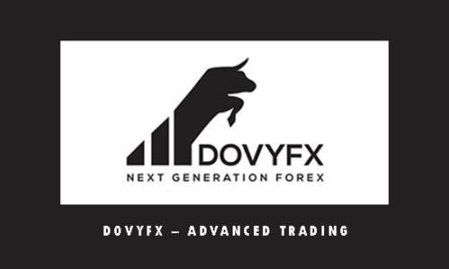 DOVYFX – ADVANCED Trading