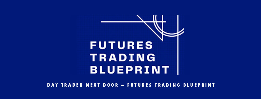 Day Trader Next Door – Futures Trading Blueprint