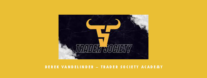 Derek VanDelinder – Trader Society Academy