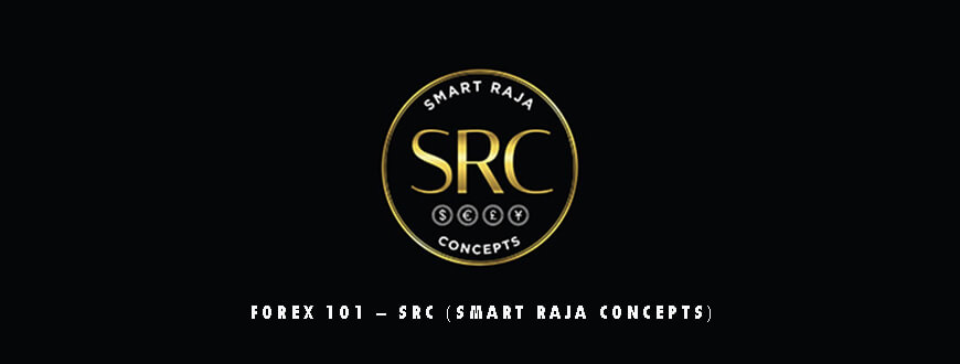 Forex 101 – SRC (Smart Raja Concepts)