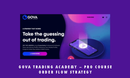 Gova Trading Academy – PRO COURSE Order Flow Strategy