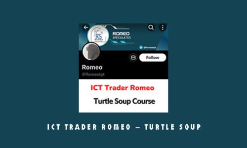 ICT Trader Romeo – Turtle Soup