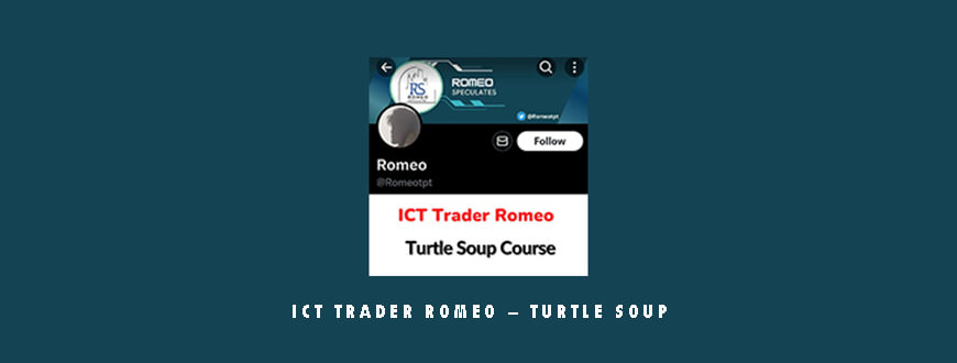 ICT Trader Romeo – Turtle Soup