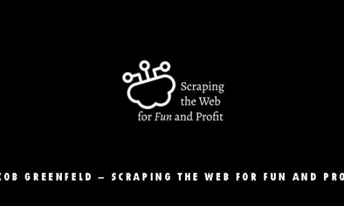 Jakob Greenfeld – Scraping The Web For Fun and Profit