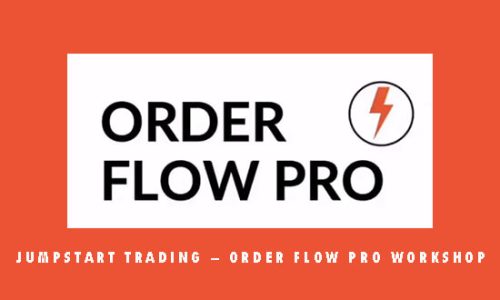 Jumpstart Trading – Order Flow Pro Workshop