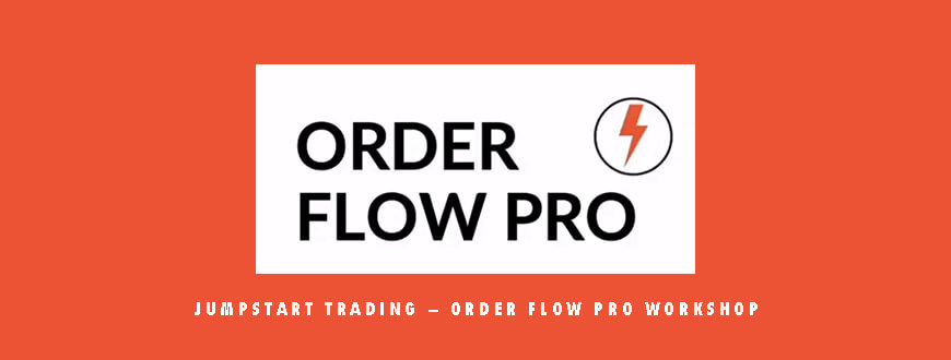 Jumpstart Trading – Order Flow Pro Workshop