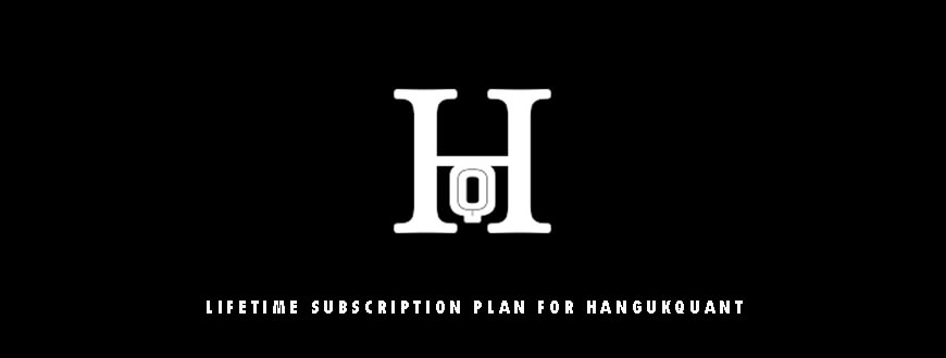 Lifetime Subscription Plan for HangukQuant