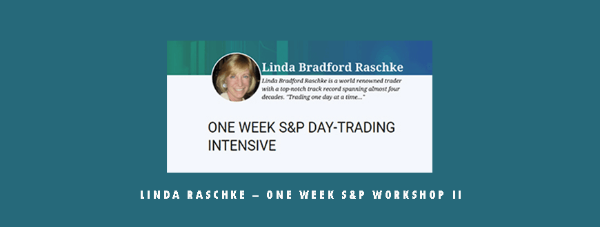 Linda Raschke – One Week S&P Workshop II