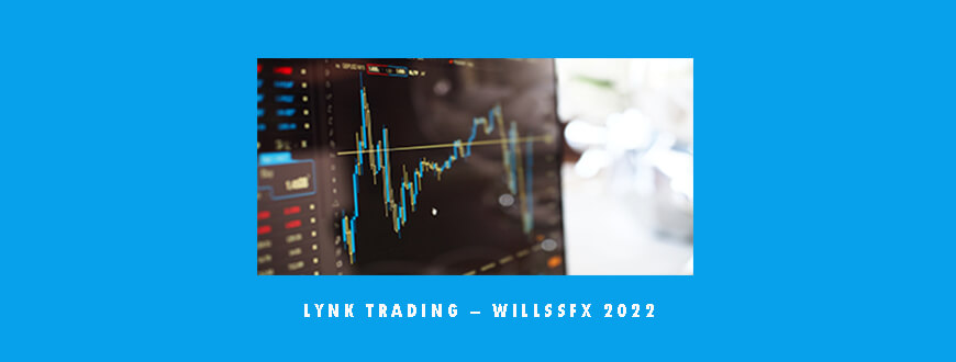 Lynk Trading – WillssFX 2022