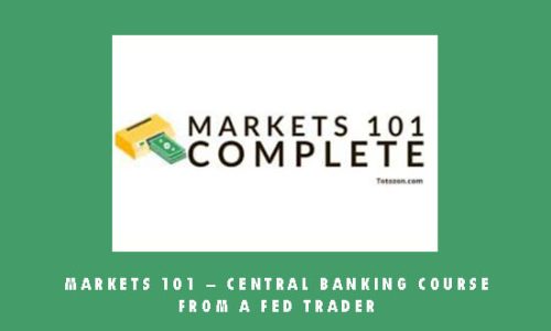 Markets 101 – Central Banking course From a Fed trader