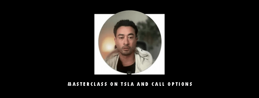 Masterclass on TSLA and Call Options