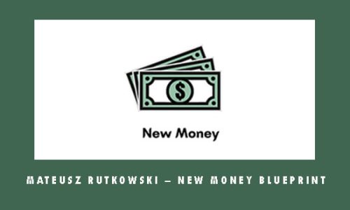 Mateusz Rutkowski – New Money Blueprint