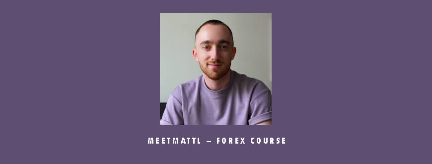 MeetMattL – Forex Course