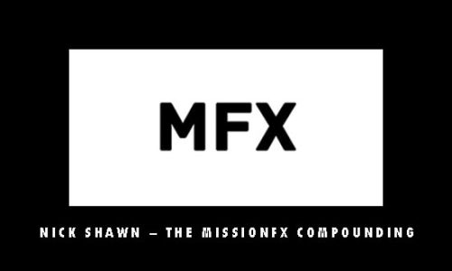 Nick Shawn – The MissionFX Compounding