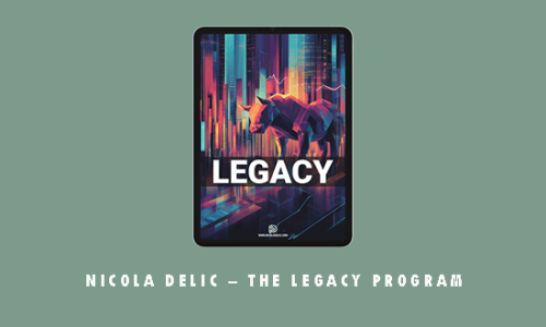 Nicola Delic – The Legacy Program