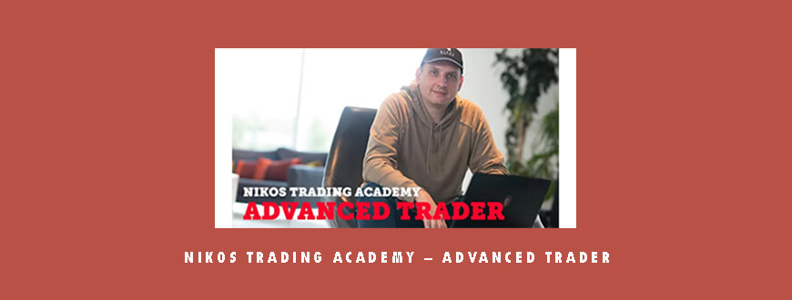 Nikos Trading Academy – Advanced Trader