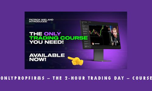 OnlyPropFirms – The 2-Hour Trading Day – Course