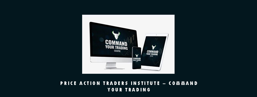 Price Action Traders Institute – Command Your Trading