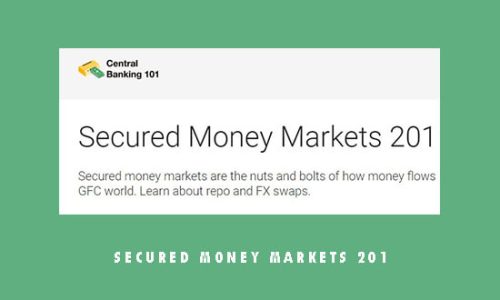 Secured Money Markets 201