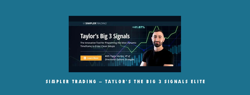 Simpler Trading – Taylor’s The Big 3 Signals ELITE