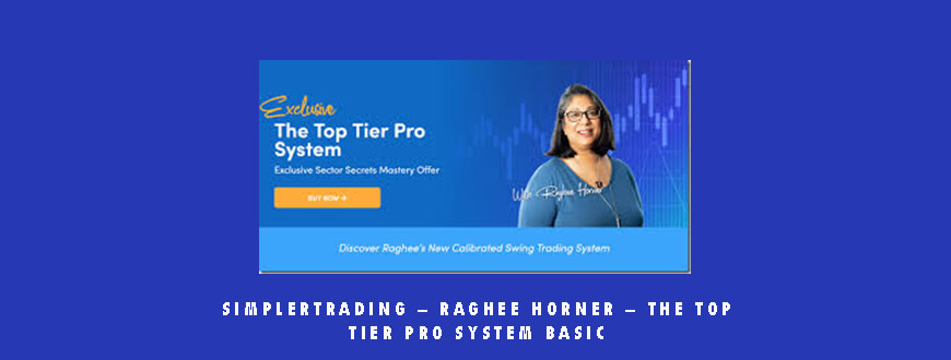 Simplertrading – Raghee Horner – The Top Tier Pro System BASIC