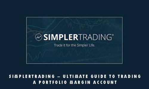 Simplertrading – Ultimate Guide to Trading a Portfolio Margin Account