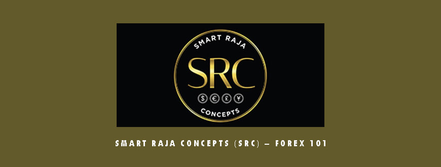 Smart Raja Concepts (SRC) – Forex 101