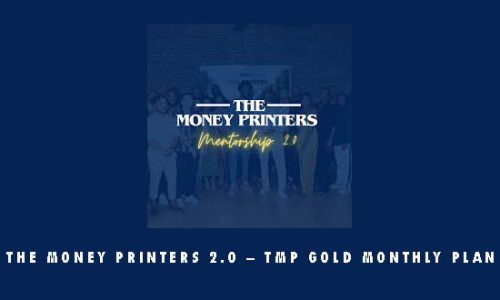 The Money Printers 2.0 – TMP GOLD MONTHLY PLAN