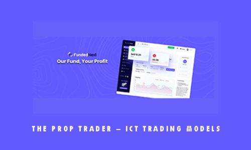 The Prop Trader – ICT Trading Models