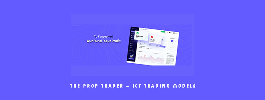 The Prop Trader – ICT Trading Models