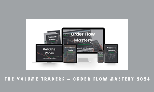 The Volume Traders – Order Flow Mastery 2024