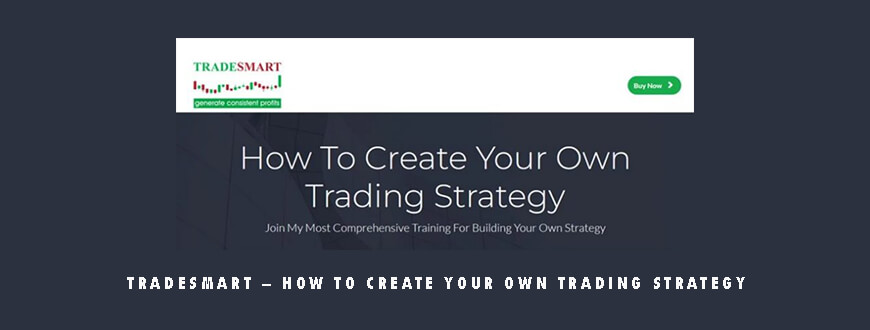 TradeSmart – How To Create Your Own Trading Strategy