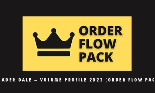 Trader Dale – Volume Profile 2023 (Order Flow Pack)